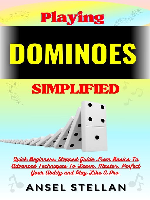 Title details for Playing  DOMINOES Simplified by Ansel stellan - Available